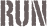 run
